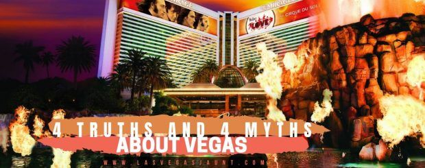 4 Truths and 4 Myths About Las Vegas | lasvegasjaunt.com