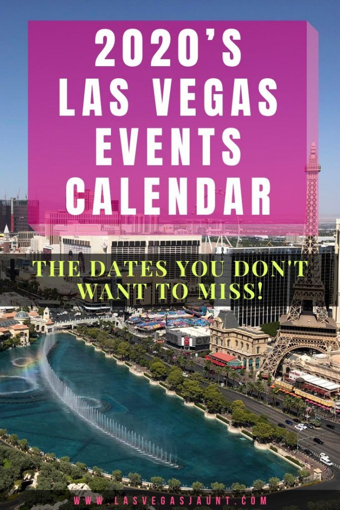 2020 #39 s Las Vegas Events Calendar: Dates You Don #39 t Want to Miss